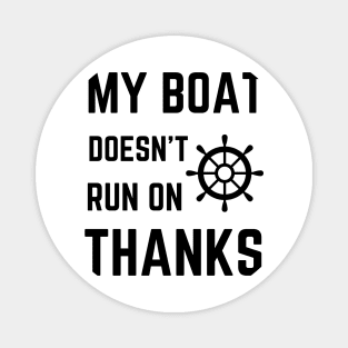 My Boat Doesn't Run On Thanks Magnet